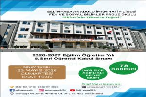 Selimpaşa Anadolu İmam Hatip Lisesi 5. Sınıf Öğrenci Kabul Sınavı 23 Mayıs’ta