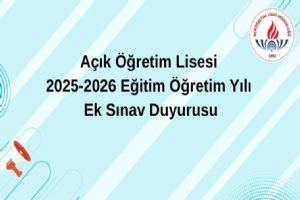 link Açık Öğretim Lisesi 2025-2026 Eğitim Öğretim Yılı Ek Sınav Duyurusu