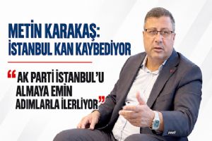 “İstanbul kan kaybediyor, AK Parti emin adımlarla geliyor”