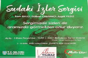 Sudaki İzler Sergisi bugün açılıyor