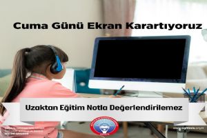 Eğitim İş: Uzaktan Eğitim notla değerlendirilemez