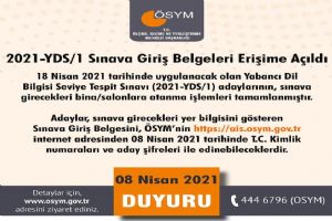 2021-YDS/1 Sınava Giriş Belgeleri erişime açıldı