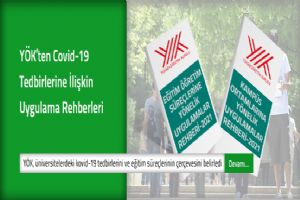 YÖK, Üniversitelerde​ki KOVİD-19 tedbirlerini ve eğitim süreçlerini açıkladı