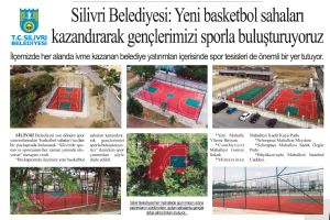 Silivri Belediyesi: Yeni basketbol sahaları  kazandırarak gençlerimizi sporla buluşturuyoruz