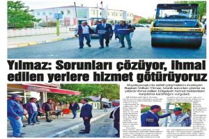 Yılmaz: Sorunları çözüyor, ihmal edilen yerlere hizmet götürüyoruz