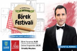 Ortaköy Börek Festivali 16 Temmuz’da