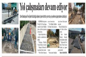 Yol çalışmaları devam ediyor