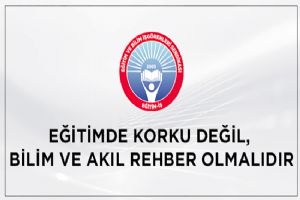 “Eğitimde korku değil, bilim ve akıl rehber olmalı”