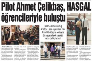 Pilot Ahmet Çelikbaş, HASGAL öğrencileriyle buluştu
