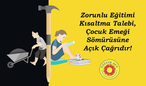 Eğitim Sen: Zorunlu eğitimi kısaltmak, çocuk emeği sömürüsüne açık davettir