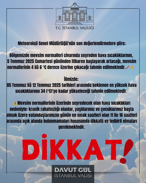 İstanbul Valiliği uyardı: Aşırı sıcaklara dikkat!