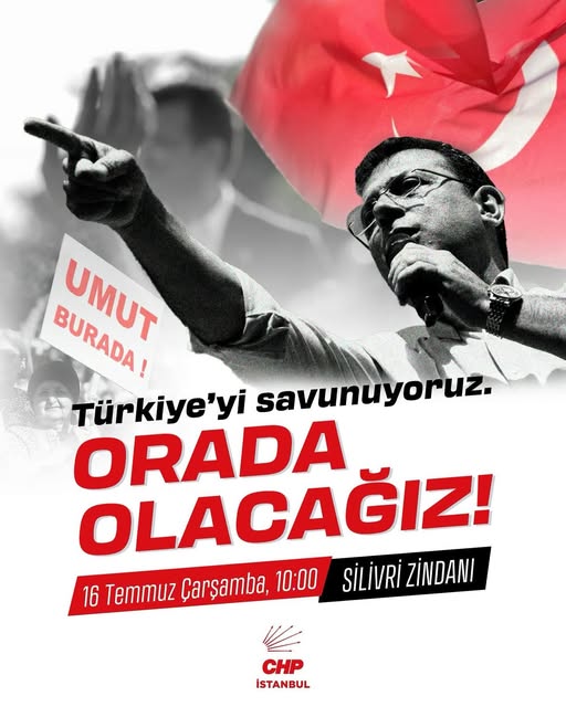 Silivri CHP’den 16 Temmuz çağrısı: “Orada olacağız!”