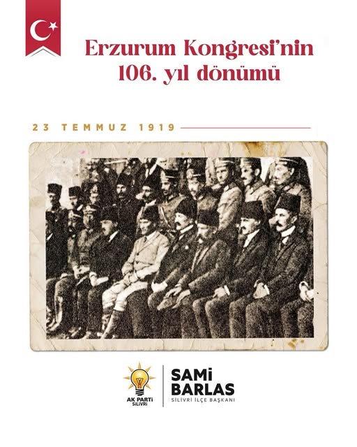 Silivri AK Parti İlçe Başkanı Barlas’tan Erzurum Kongresi’nin 106. Yıl Dönümüne anlamlı mesaj