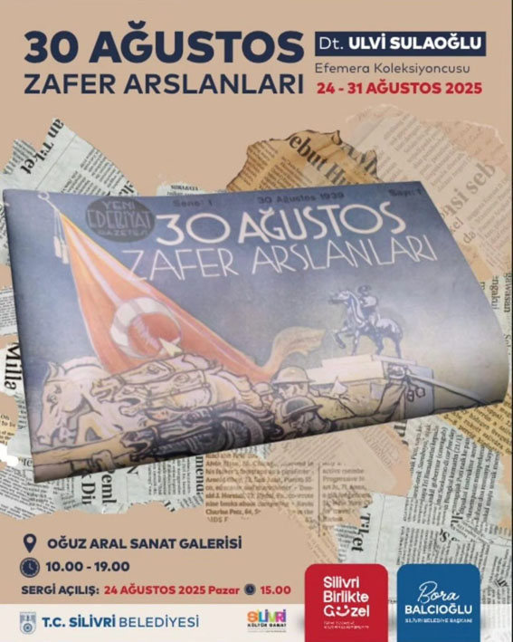 Silivri Oğuz Aral Sanat Galerisi’nde “30 Ağustos Zafer Arslanları” Sergisi