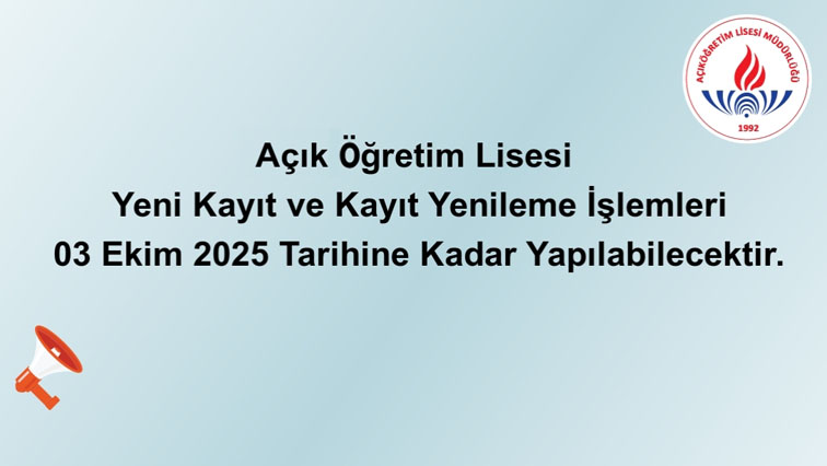 Açık Öğretim Lisesi Yeni Kayıt Ve Kayıt Yenileme Süreci başladı