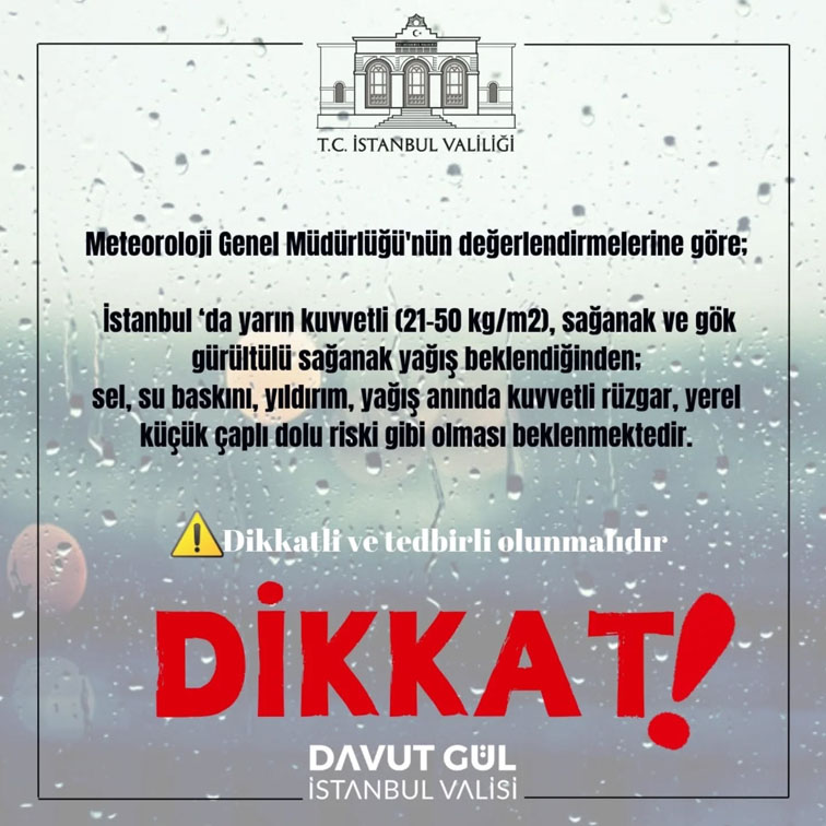 Valilikten İstanbul için kuvvetli yağış uyarısı