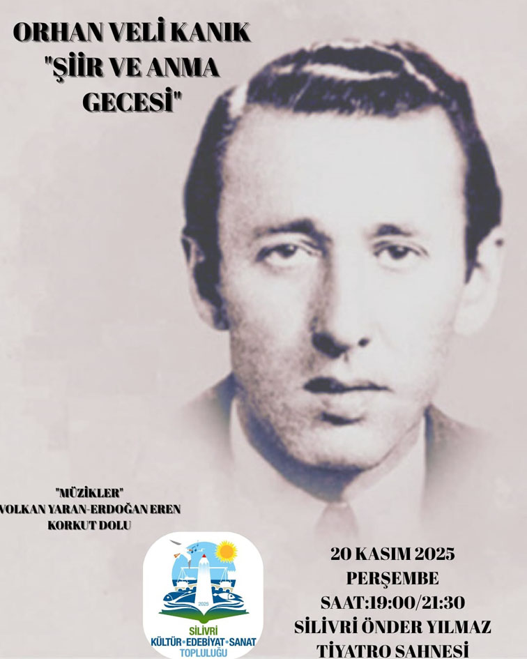 Silivri’de Orhan Veli Kanık Şiir ve Anma Gecesi