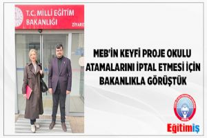 Eğitim-İş, Proje Okulu Atamalarının iptali için MEB ile görüştü