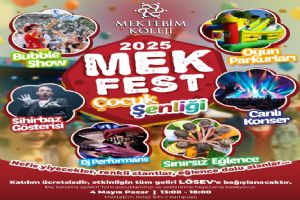 Mektebim Koleji’nden Renkli Şenlik: 2025 MEK FEST coşkusuna davet