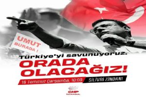 Silivri CHP’den 16 Temmuz çağrısı: “Orada olacağız!”