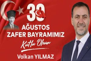 “30 Ağustos, milletimizin bağımsızlık sevdasının tüm dünyaya ilanıdır”