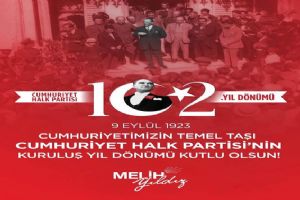 Melih Yıldız’dan CHP’nin 102. kuruluş yıl dönümü mesajı