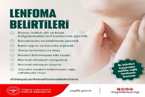 Türkiye’de her yıl yaklaşık 7 Bin kişiye Lenfoma tanısı konuluyor
