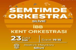 Semtimde Orkestra Silivri’de müzik ziyafeti sunacak
