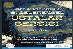 Silivri'de 6. Geleneksel Ustalar Sergisi kapılarını açıyor