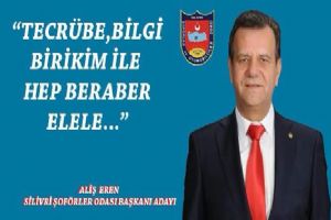 Aliş Eren Silivri Şoförler Odası Başkanlığına yeniden aday
