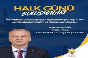 Silivri AK Parti’de “Halk Günü” Buluşmaları başlıyor