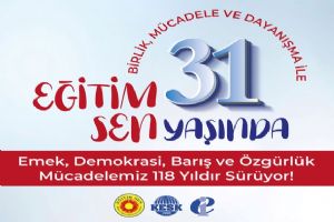 link Eğitim Sen 31 yaşında: Mücadele, dayanışma ve umutla