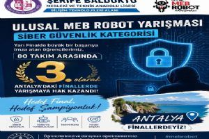 Silivri Şerife Baldöktü MTAL öğrencileri MEB Robot Yarışması’nda yarı final başarısı elde etti