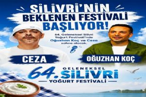 64. Geleneksel Silivri Yoğurt Festivali'nde Ceza ve Oğuzhan Koç sahne alacak