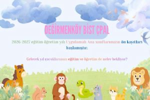 link Silivri Değirmenköy BİST ÇPAL Uygulamalı Ana Sınıflarında ön kayıtlar başladı