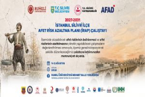 Silivri’nin 2027-2031 Afet Risk Azaltma Planı için çalıştay düzenlenecek