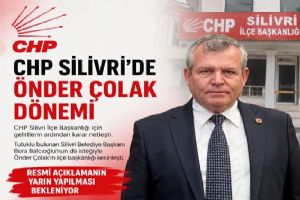 link Silivri CHP’de Önder Çolak dönemi