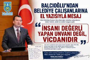 Balcıoğlu’ndan Belediye çalışanlarına el yazısıyla mesaj