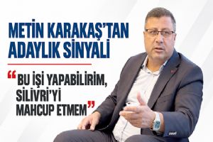 Metin Karakaş’tan adaylık sorusuna dikkat çeken yanıt: “Silivri’yi mahcup etmem”