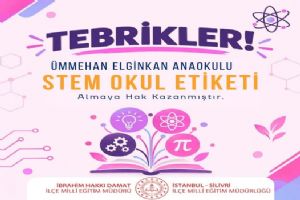 link Silivri Ümmehan Elginkan Anaokulu’na Stem Okul Etiketi