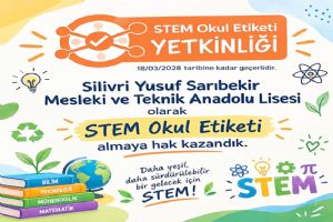 link Silivri Yusuf Sarıbekir MTAL, STEM Okulu olarak akredite edildi