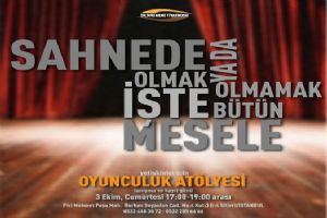 Silivri Kent Tiyatrosu’ndan yetişkinlere Oyunculuk Atölyesi