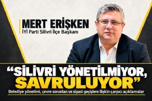 link Silivri İYİ Parti İlçe Başkanı Mert Erişken: Silivri yönetilmiyor, savruluyor