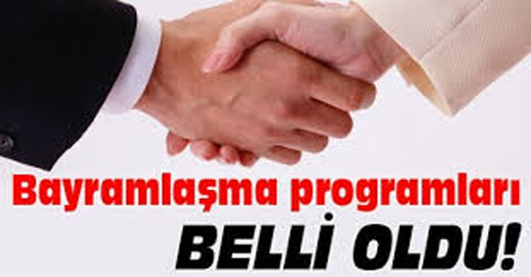 Bayramlaşma programı belli oldu