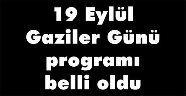 Gaziler Günü programı belli oldu