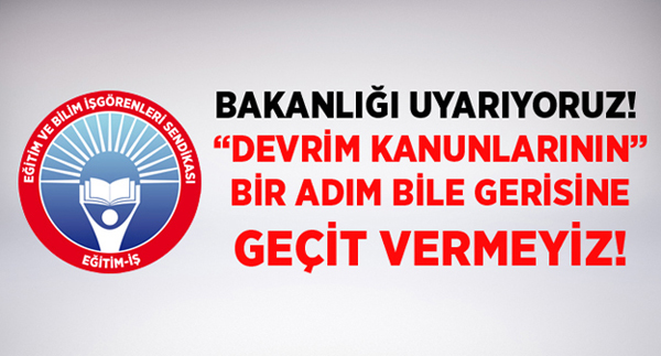 “Bakanlığı uyarıyoruz!