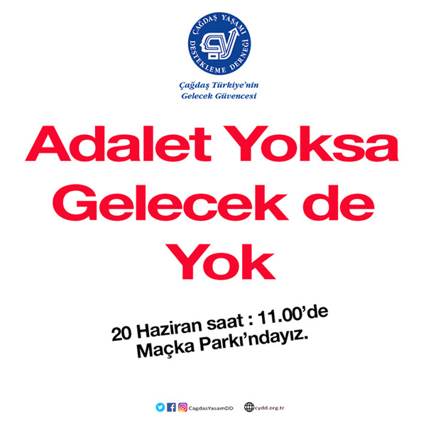 “Adalet yoksa gelecek de yok!”