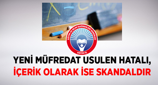 “Yeni müfredat usulen hatalı, içerik ise skandaldır”