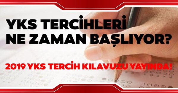 2019 YKS tercih işlemleri başlıyor