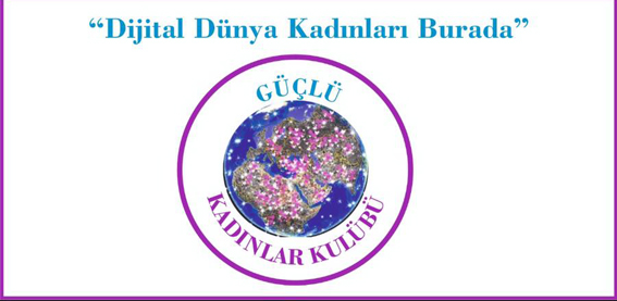 Güçlü Kadınlar Kulübü: Birlikte çok daha güçlüyüz